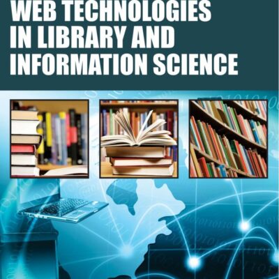 WEB TECHNOLOGIES IN LIBRARY AND INFORMATION SCIENCE