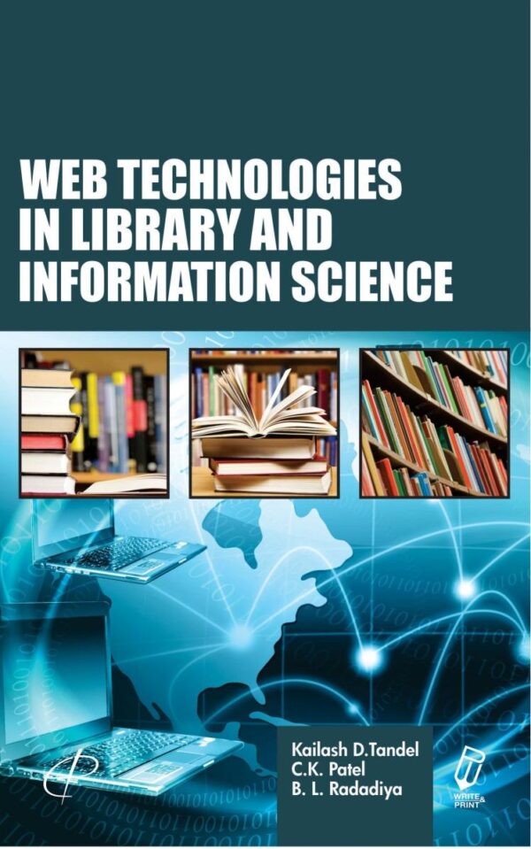 WEB TECHNOLOGIES IN LIBRARY AND INFORMATION SCIENCE
