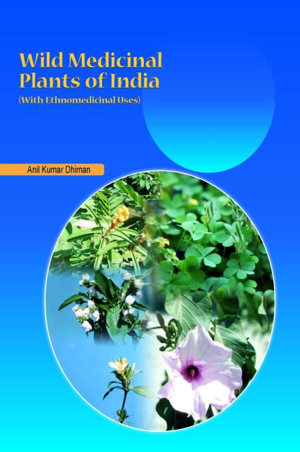 Wild Medicinal Plants of India (With Ethnomedicinal Uses)