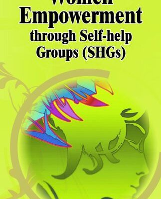 Women Empowerment Through Self-Help Groups (Shgs)