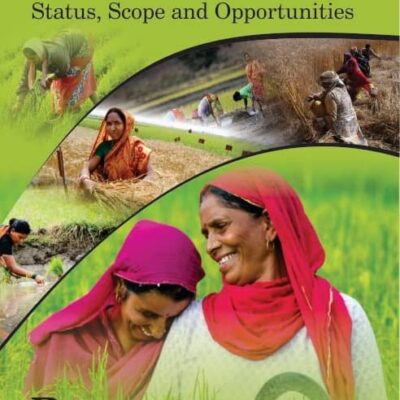 Women in Agriculture: Status Scope and Opportunities