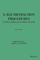 X-RAY DIFFRACTION PROCEDURES: FOR POLYCRYSTALLINE AND AMORPHOUS MATERIALS