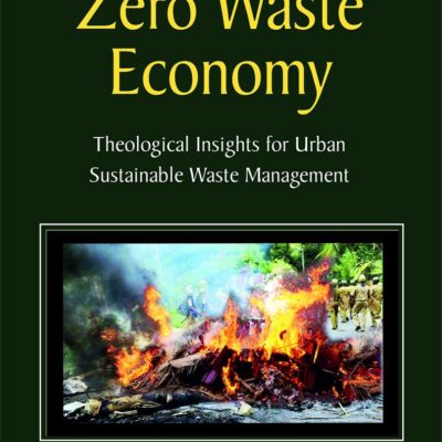 Zero Waste Economy Theological Insights for Urban Sustainable Waste Management