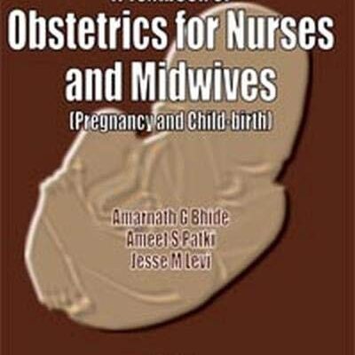 A TEXTBOOK OF OBST.FOR NURSES & MIDWIVES (PREG.& CHILD-BIRTH)