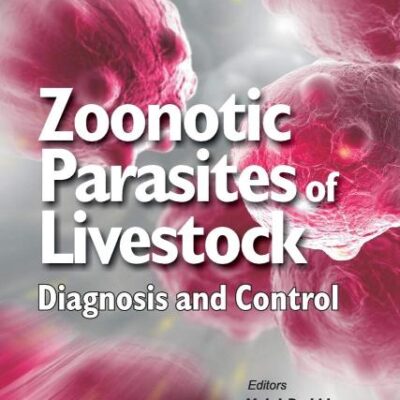 Zoonotic Parasites of Livestock: Diagnosis and Control: Diagnosis and Contral