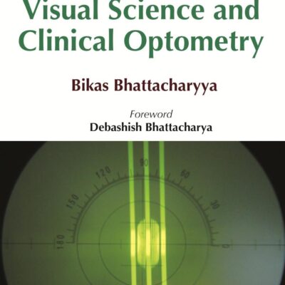 Textbook of Visual Science and Clinical Optometry (POD)