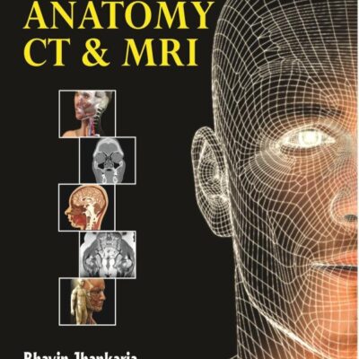 Cross Sectional Anatomy CT & MRI
