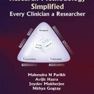 Research Methodology Simplified: Every Clinician. & Researcher: Every Clinician A Researcher