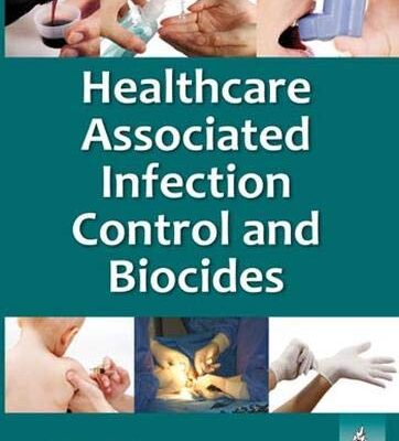 HEALTHCARE ASSOCIATED INFECTION CONTROL AND BIOCIDES