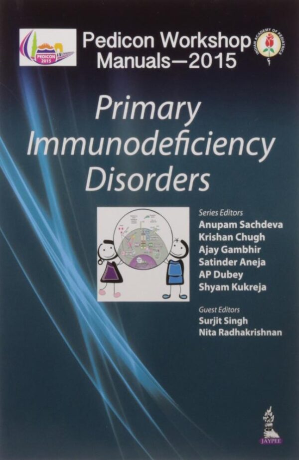 PEDICON WORKSHOP MANUALS-2015 PRIMARY IMMUNODEFICIENCY DISORDERS