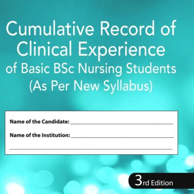 CUMULATIVE RECORD OF CLINICAL EXPERIENCE OF BASIC BSC NURSING STUDENTS (AS PER NEW SYLLABUS)