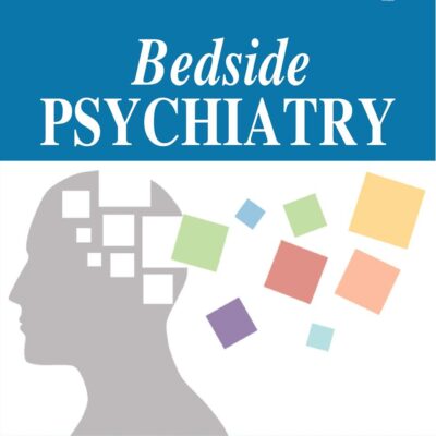 Bedside Psychiatry (Indian Psychiatric Society Publication)
