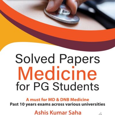 Solved Papers Medicine for PG Students