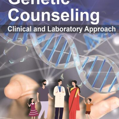 GENETIC COUNSELING: CLINICAL AND LABORATORY APPROACH