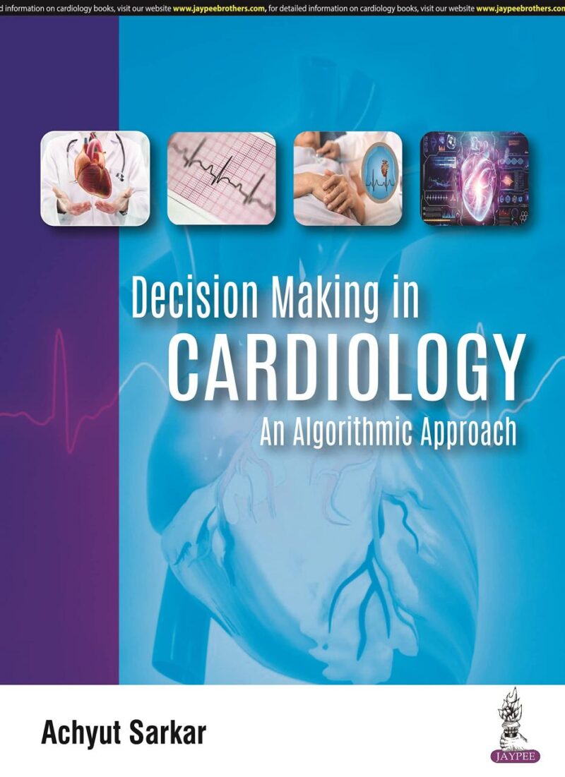 DECISION MAKING IN CARDIOLOGY: AN ALGORITHMIC APPROACH
