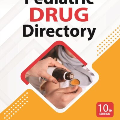 PEDIATRIC DRUG DIRECTORY
