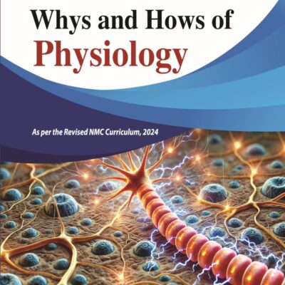 WHYS AND HOWS OF PHYSIOLOGY