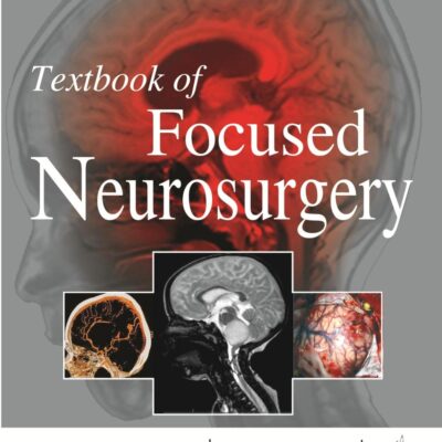 TEXTBOOK OF FOCUSED NEUROSURGERY