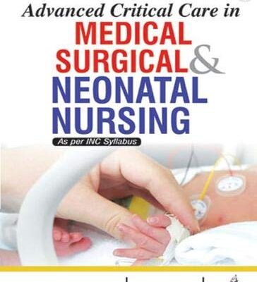 ADVANCED CRITICAL CARE IN MEDICAL SURGICAL & NEONATAL NURSING AS PER INC SYLLABUS