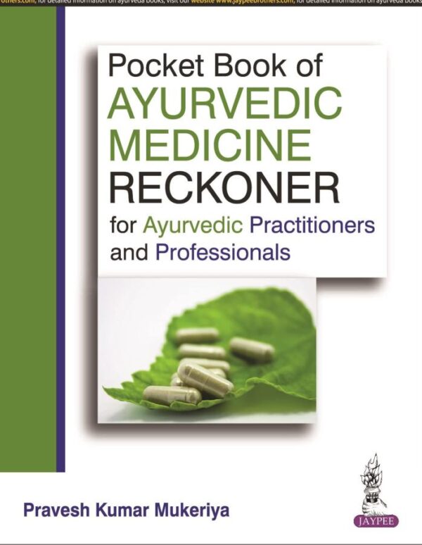 POCKET BOOK OF AYURVEDIC MEDICINE RECKONER FOR AYURVEDIC PRACTITIONERS AND PROFESSIONALS
