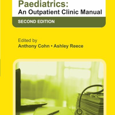 CLINIC CASES IN PAEDIATRICS: AN OUTPATIENT CLINIC MANUAL