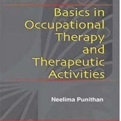Basics in Occupational Therapy and Therapeutic Activities
