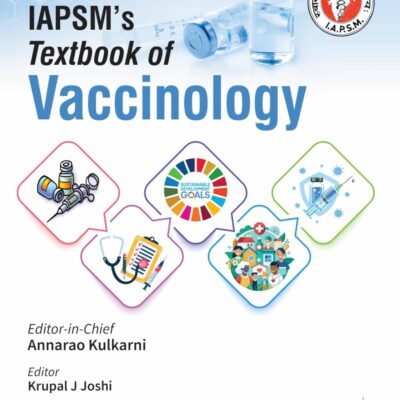 IAPSM'S TEXTBOOK OF VACCINOLOGY