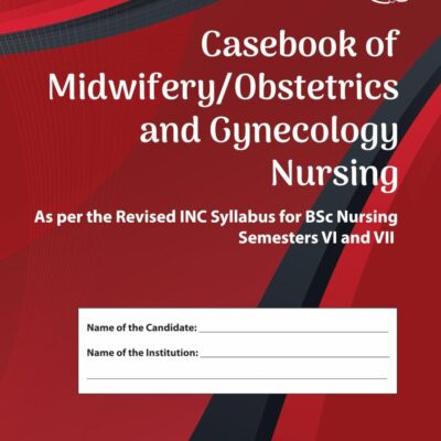 CASEBOOK OF MIDWIFERY/OBSTETRICS AND GYNECOLOGY NURSING