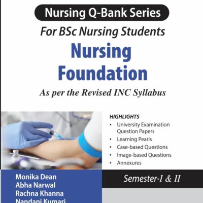 NURSING Q-BANK SERIES FOR BSC NURSING FOUNDATION AS PER THE REVISED INC SYLLABUS