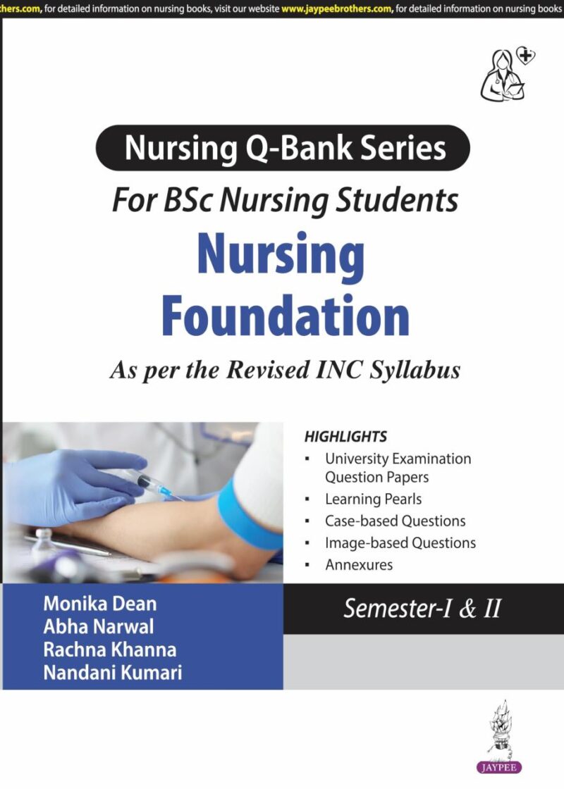 NURSING Q-BANK SERIES FOR BSC NURSING FOUNDATION AS PER THE REVISED INC SYLLABUS