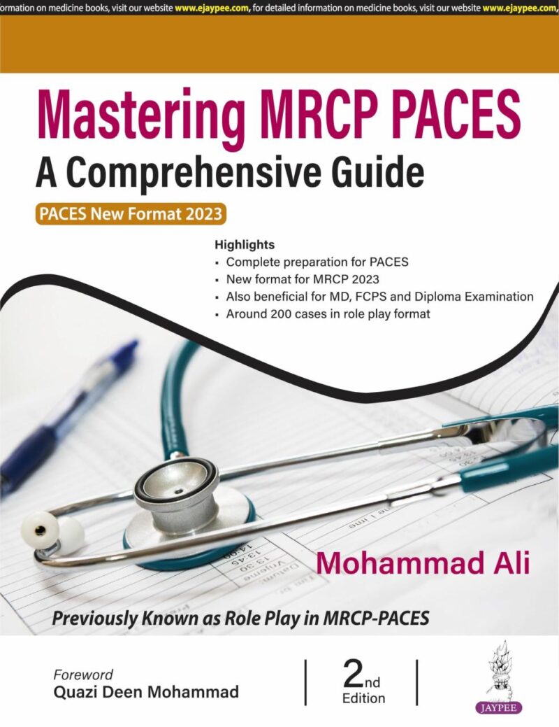 MASTERING MRCP PACES A COMPREHENSIVE GUIDE (PACES NEW FORMAT 2023)
