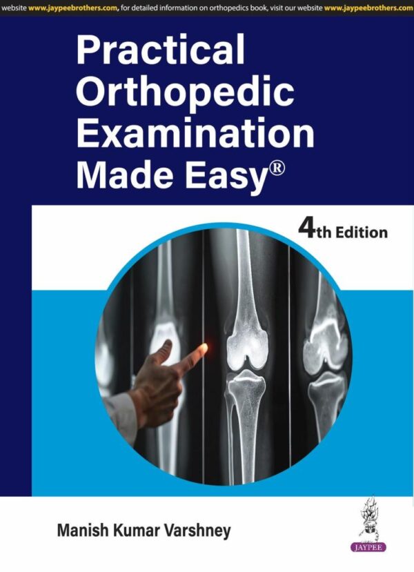 PRACTICAL ORTHOPEDIC EXAMINATION MADE EASY