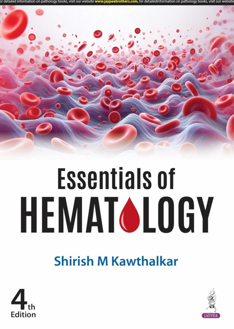 ESSENTIALS OF HEMATOLOGY