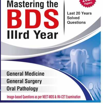MASTERING THE BDS IIIRD YEAR (LAST 20 YEARS SOLVED QUESTIONS)
