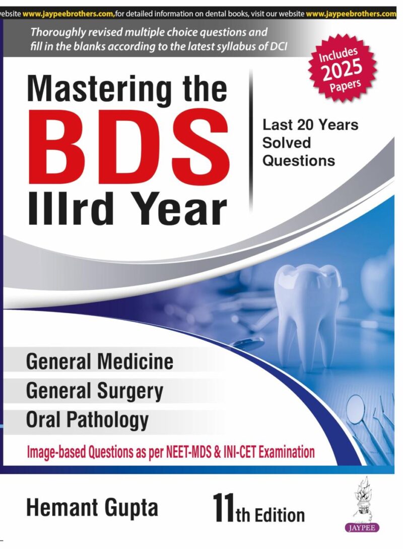 MASTERING THE BDS IIIRD YEAR (LAST 20 YEARS SOLVED QUESTIONS)