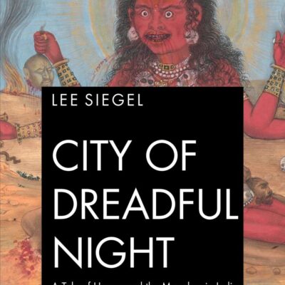 City of Dreadful Night: A Tale of Horror and the Macabre in India