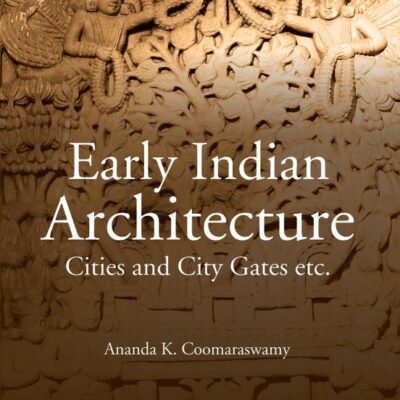 Early Indian Architecture: Cities and City Gates