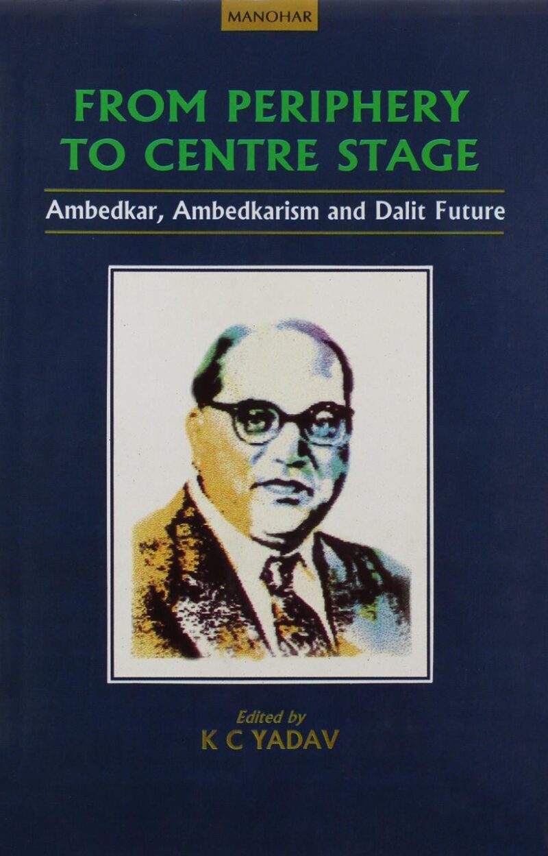 From Periphery to Centre Stage: Ambedkar