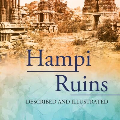 Hampi Ruins: Described and Illustrated
