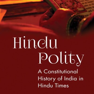 Hindu Polity: A Constitutional History of India in Hindu Times