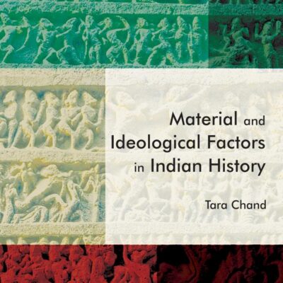 Material and Ideological Factors in Indian History