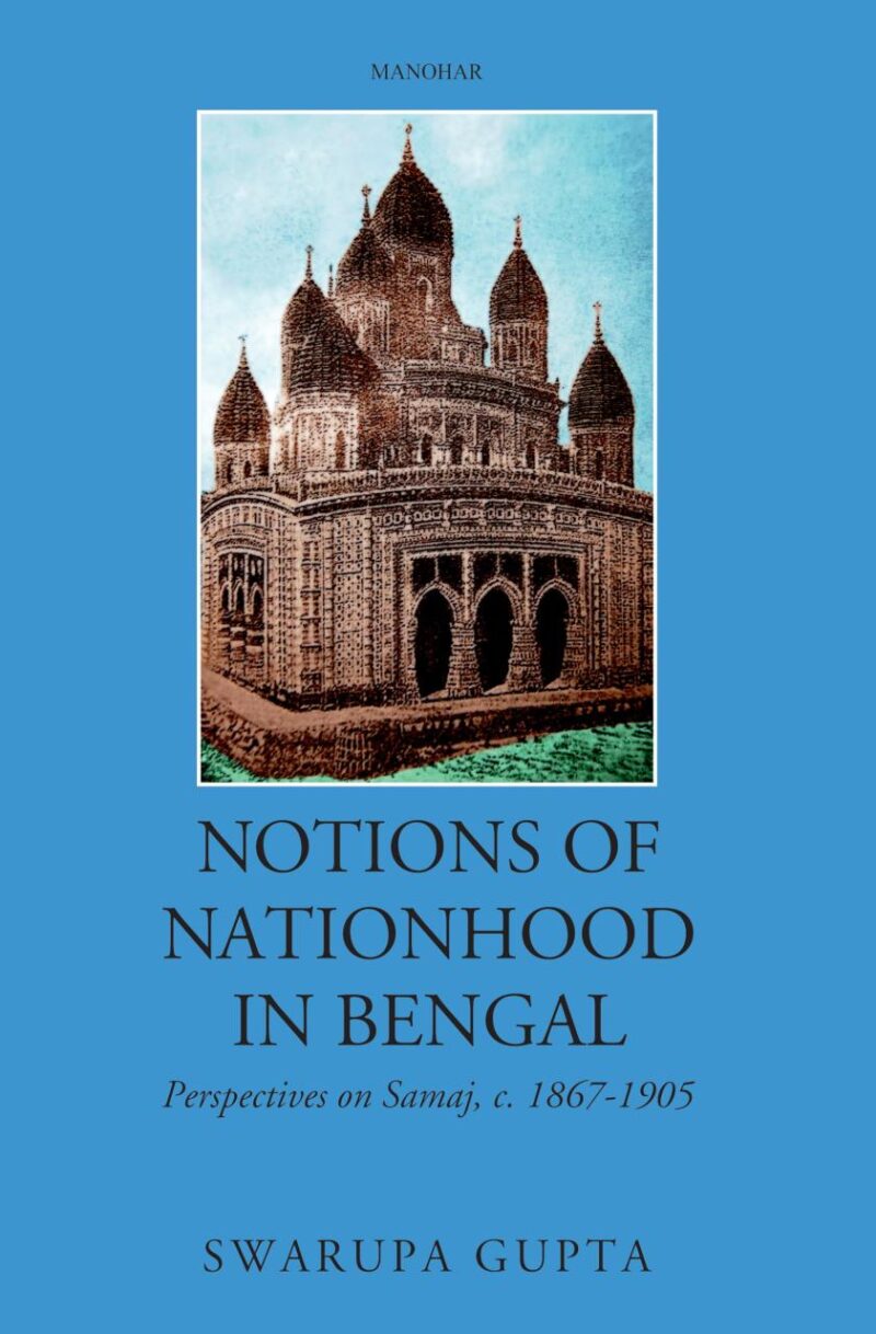 Notions of Nationhood in Bengal: Perspectives on Samaj