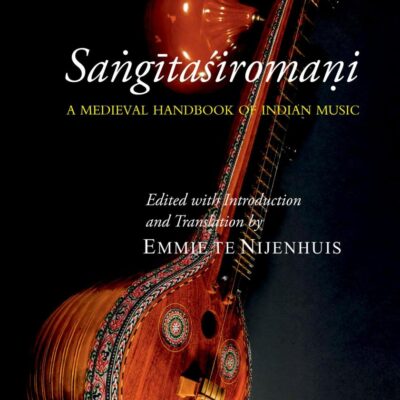 Sangitasiromani: A Medieval Handbook of Indian Music