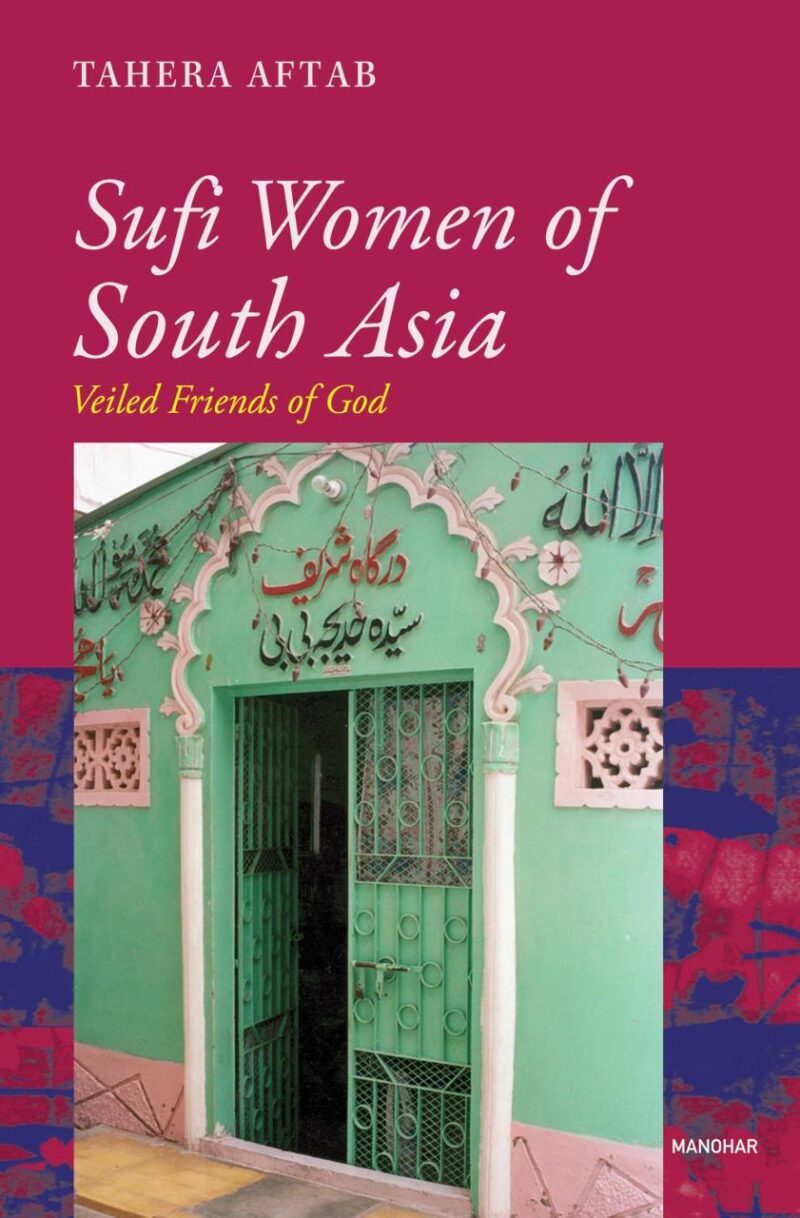 Sufi Women of South Asia: Veiled Friends of God