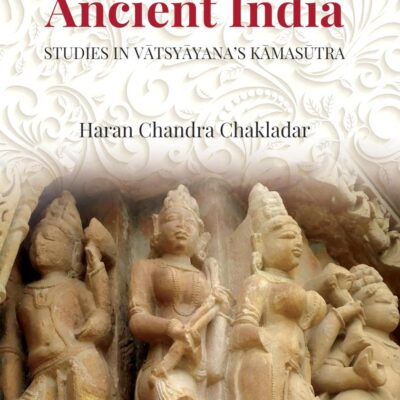 Social Life in Ancient India: Studies in Vatsyayana's Kamasutra