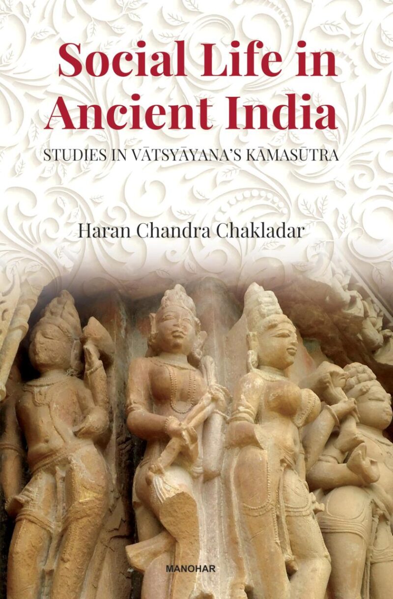 Social Life in Ancient India: Studies in Vatsyayana's Kamasutra
