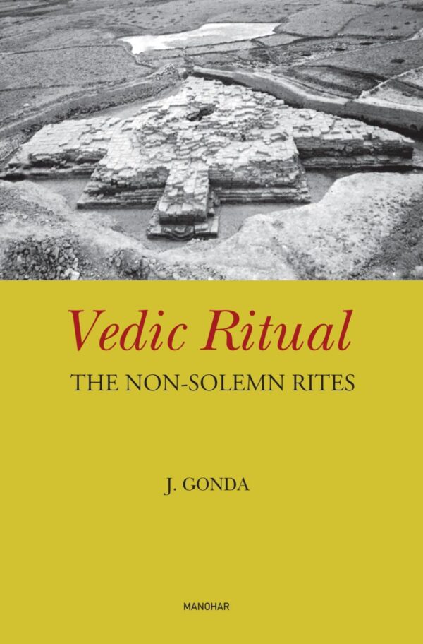 Vedic Ritual: The Non-Solemn Rites