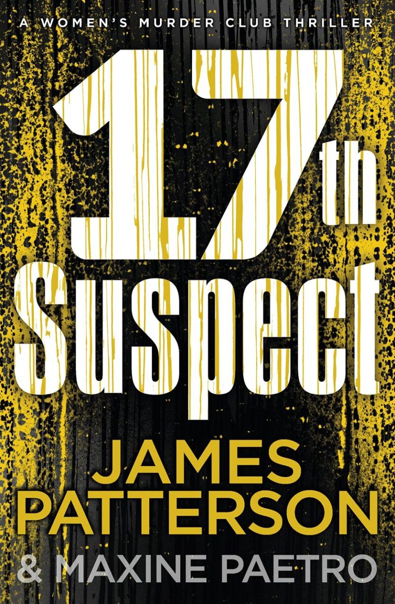 17th Suspect: A methodical killer gets personal (Women’s Murder Club 17)