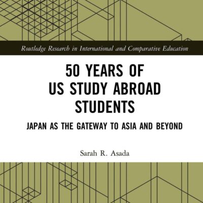 50 Years of US Study Abroad Students: Japan as the Gateway to Asia and Beyond