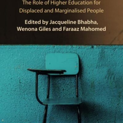A Better Future: The Role of Higher Education for Displaced and Marginalised People